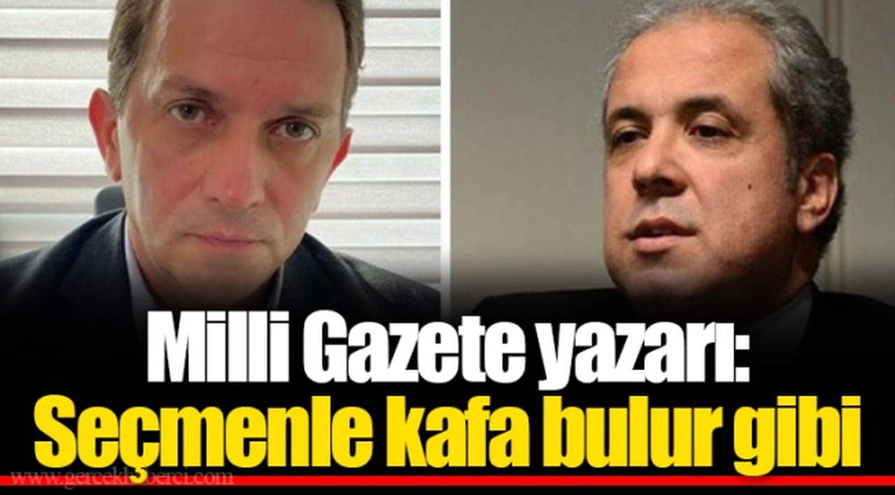 Milli Gazete yazarı: Seçmenle kafa bulur gibi