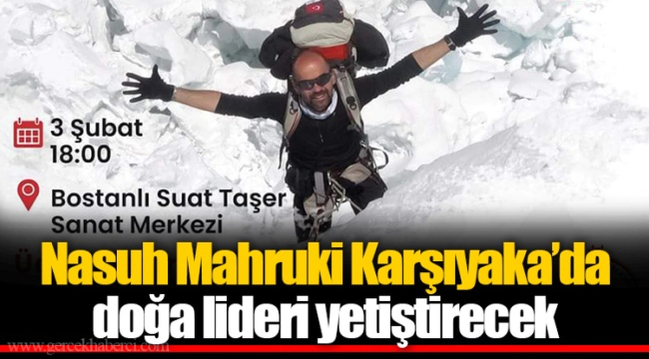 Nasuh Mahruki Karşıyaka’da doğa lideri yetiştirecek