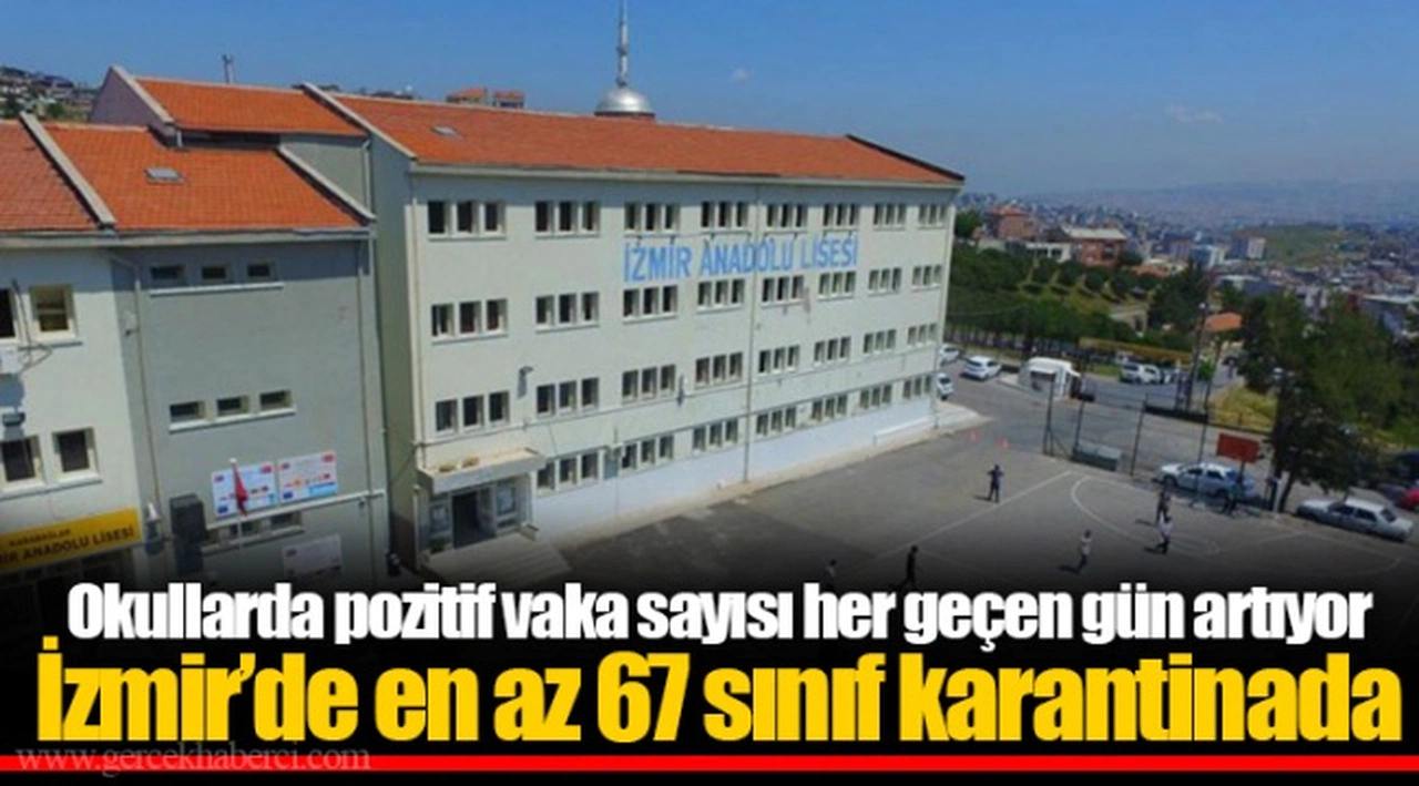 Okullarda pozitif vaka sayısı her geçen gün artıyor... İzmir'de en az 67 sınıf karantinada