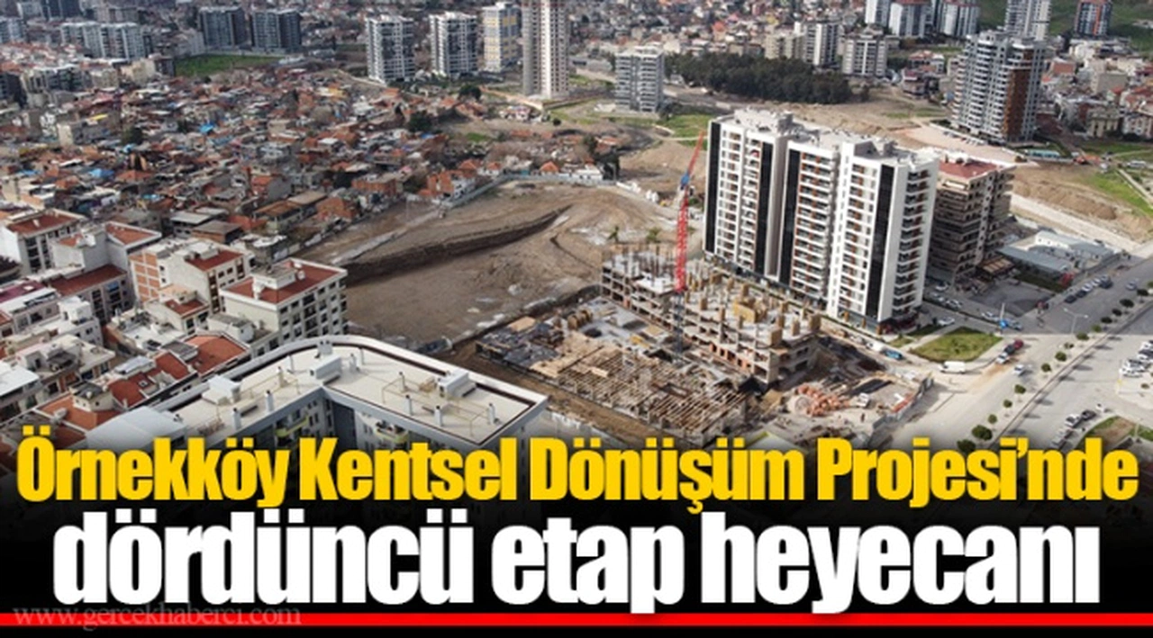Örnekköy Kentsel Dönüşüm Projesi’nde dördüncü etap heyecanı