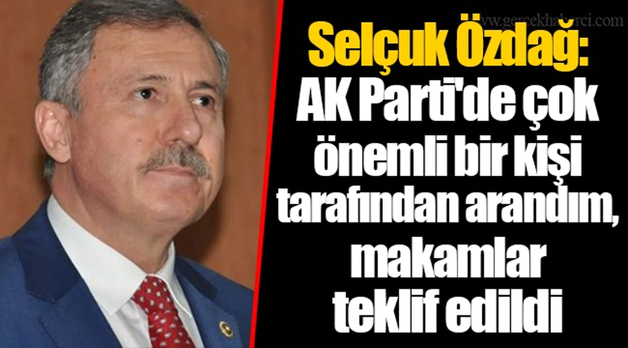 Selçuk Özdağ: AK Parti'de çok önemli bir kişi tarafından arandım, makamlar teklif edildi