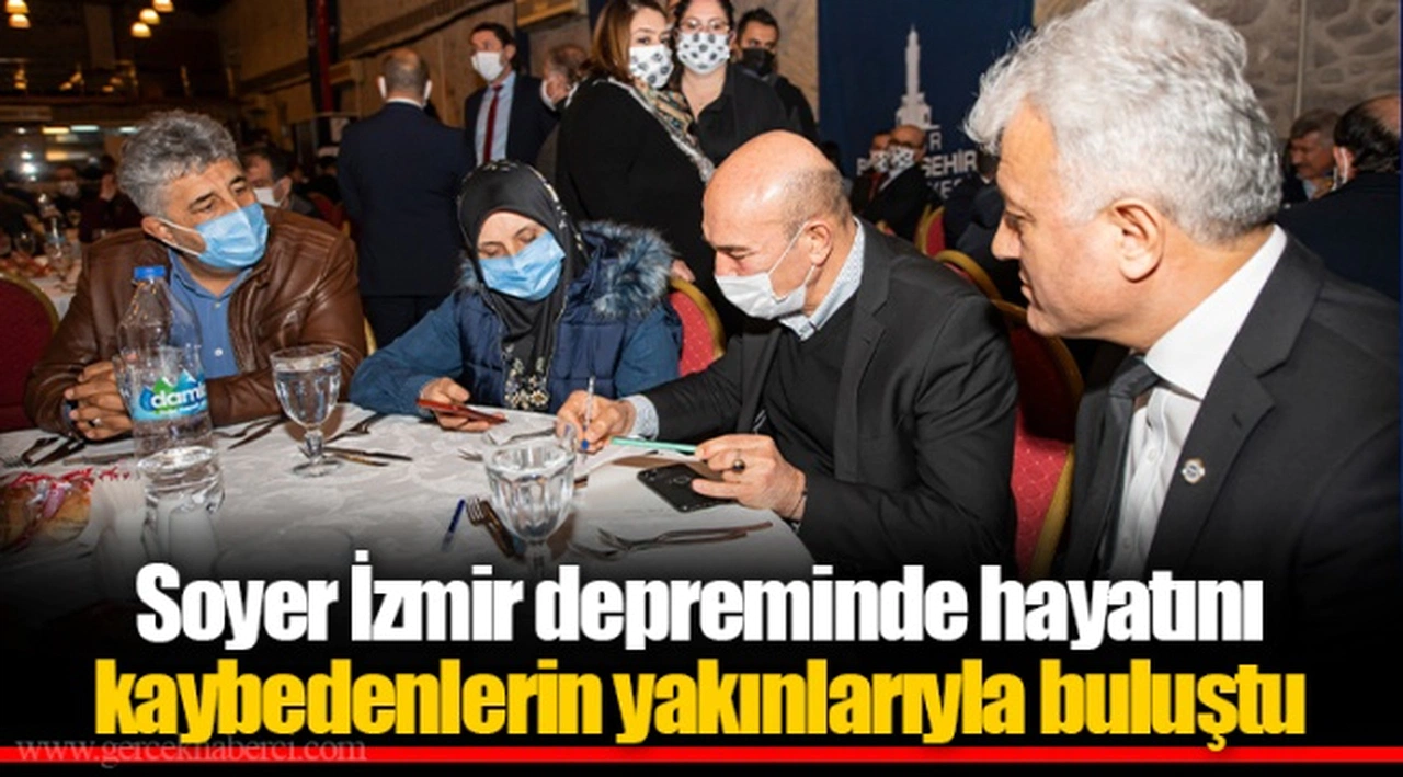 Soyer İzmir depreminde hayatını kaybedenlerin yakınlarıyla buluştu