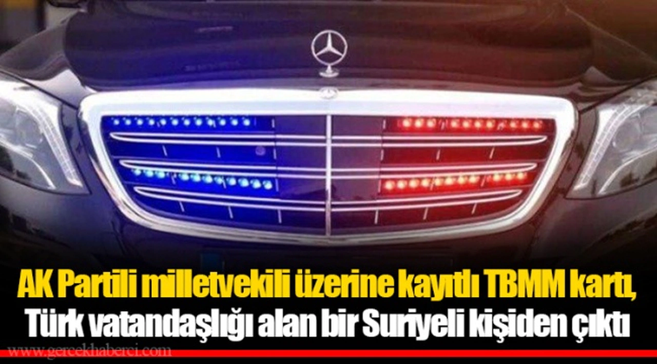 AK Partili milletvekili üzerine kayıtlı TBMM kartı, Türk vatandaşlığı alan bir Suriyeli kişiden çıktı
