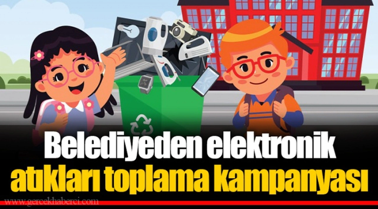 Belediyeden elektronik atıkları toplama kampanyası