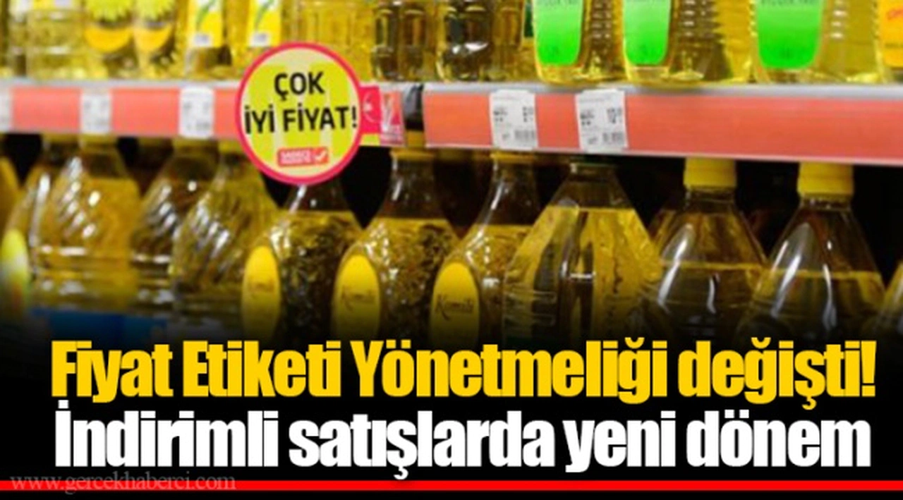 Fiyat Etiketi Yönetmeliği değişti! İndirimli satışlarda yeni dönem
