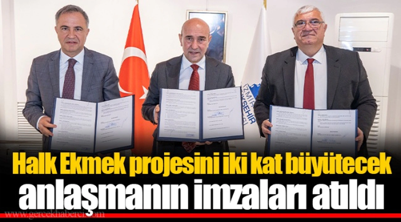 Halk Ekmek projesini iki kat büyütecek anlaşmanın imzaları atıldı