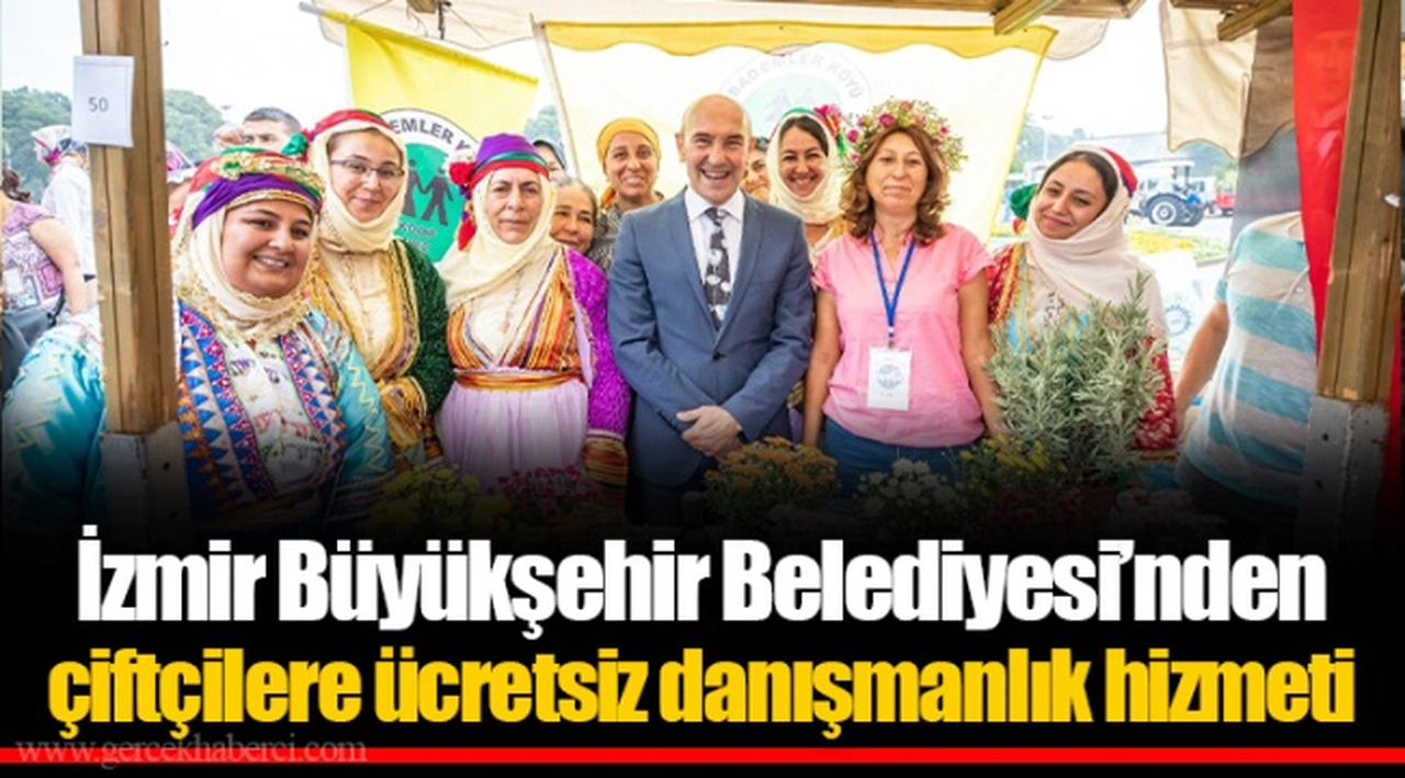 İzmir Büyükşehir Belediyesi’nden çiftçilere ücretsiz danışmanlık hizmeti