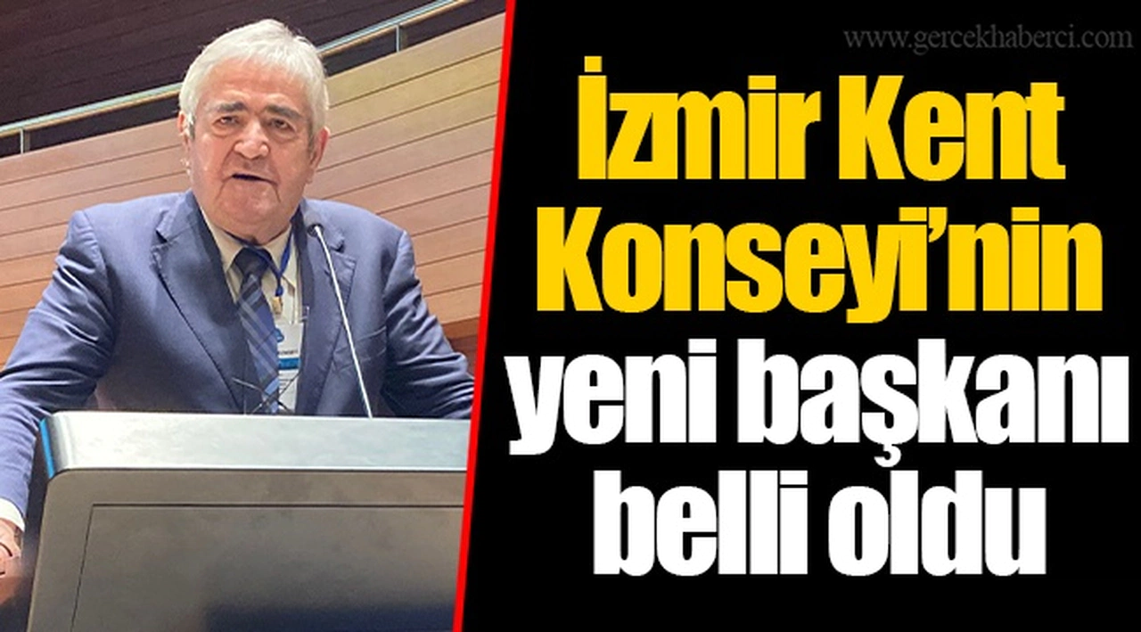 İzmir Kent Konseyi’nin yeni başkanı belli oldu