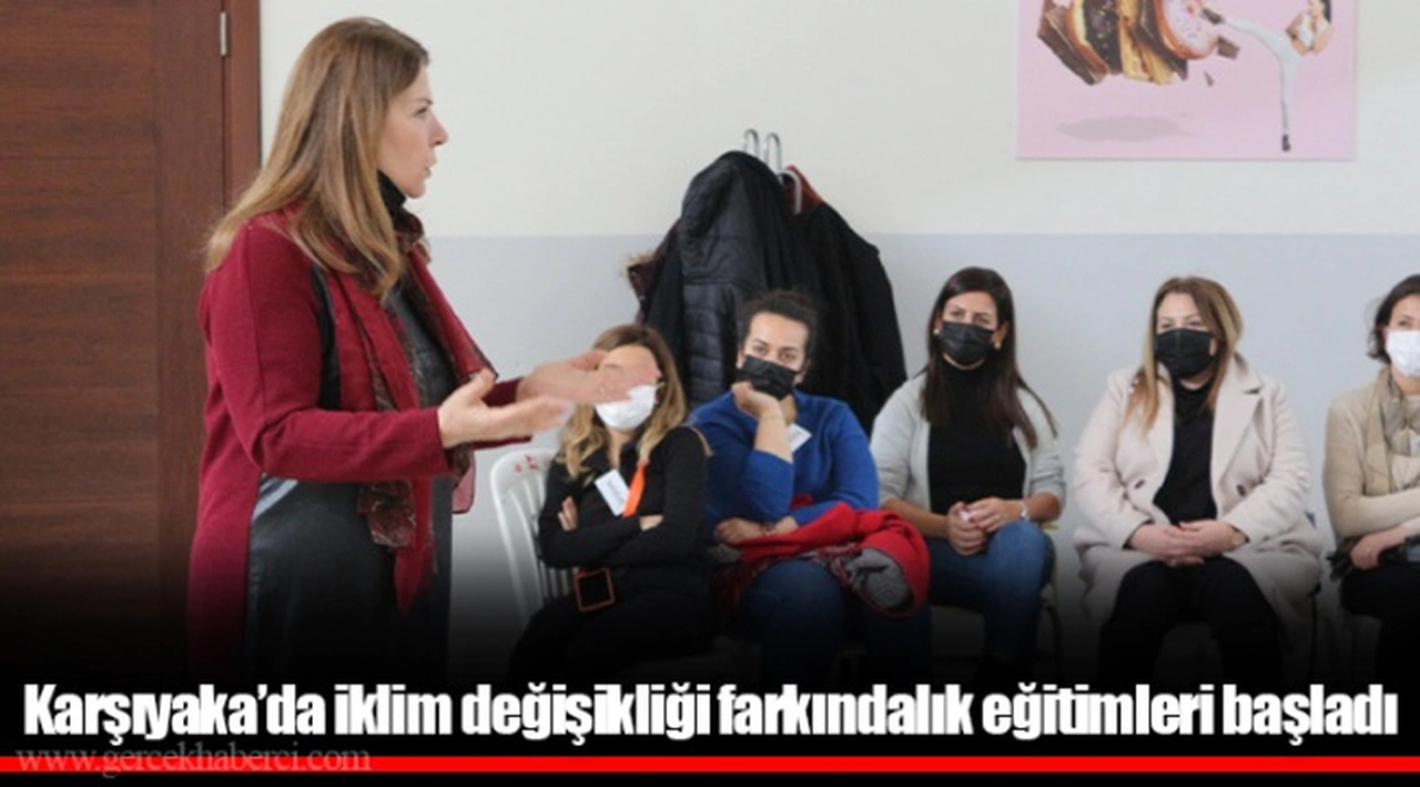 Karşıyaka’da iklim değişikliği farkındalık eğitimleri başladı