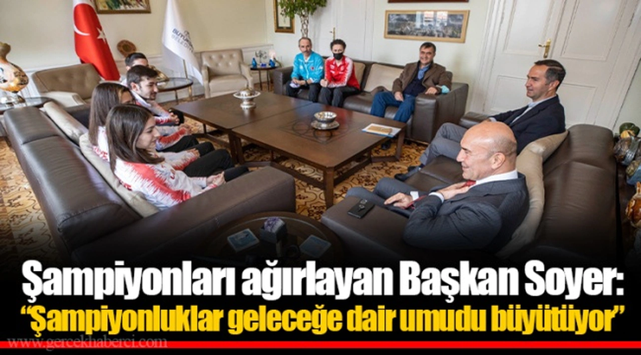 Şampiyonları ağırlayan Başkan Soyer: “Şampiyonluklar geleceğe dair umudu büyütüyor”