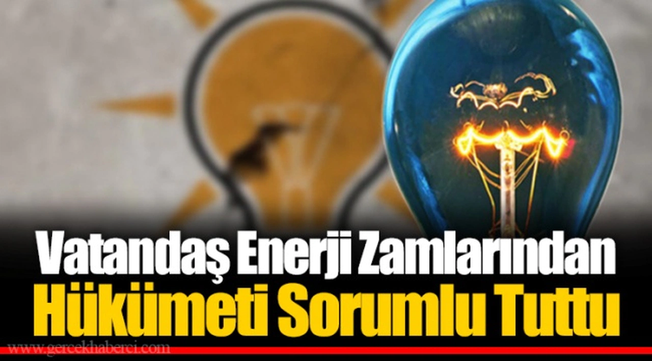Vatandaş Enerji Zamlarından Hükümeti Sorumlu Tuttu