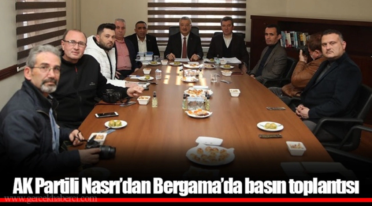 AK Partili Nasrı’dan Bergama’da basın toplantısı