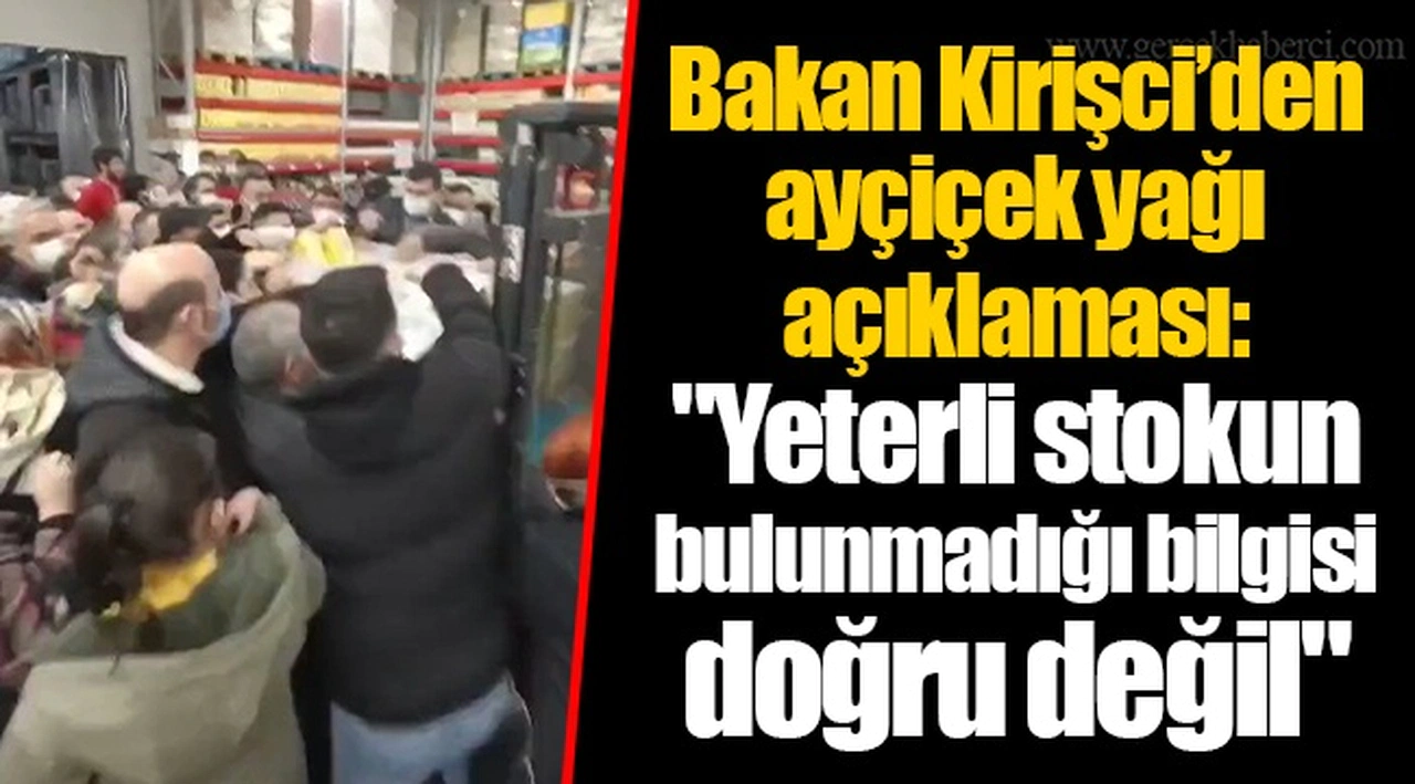 Bakan Kirişci’den ayçiçek yağı açıklaması: "Yeterli stokun bulunmadığı bilgisi doğru değil"