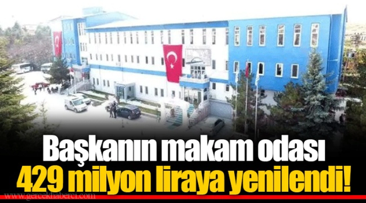 Başkanın makam odası 429 milyon liraya yenilendi!