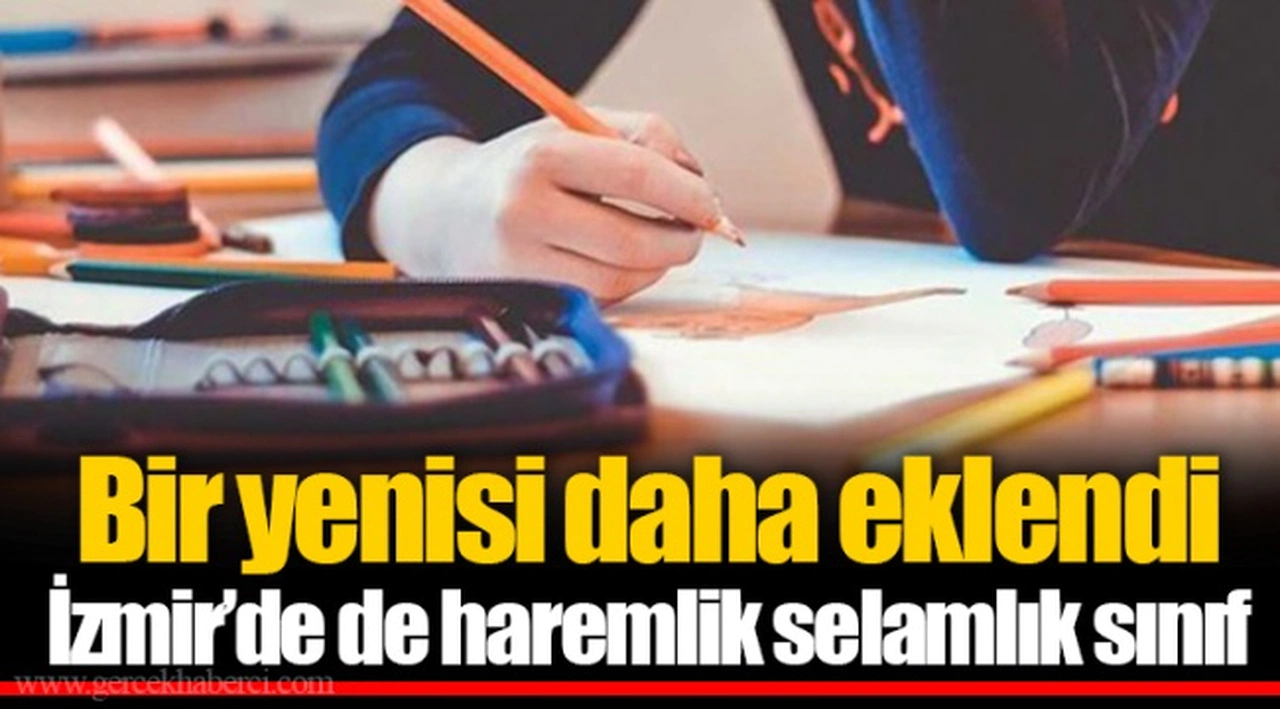 Bir yenisi daha eklendi  İzmir’de de haremlik selamlık sınıf