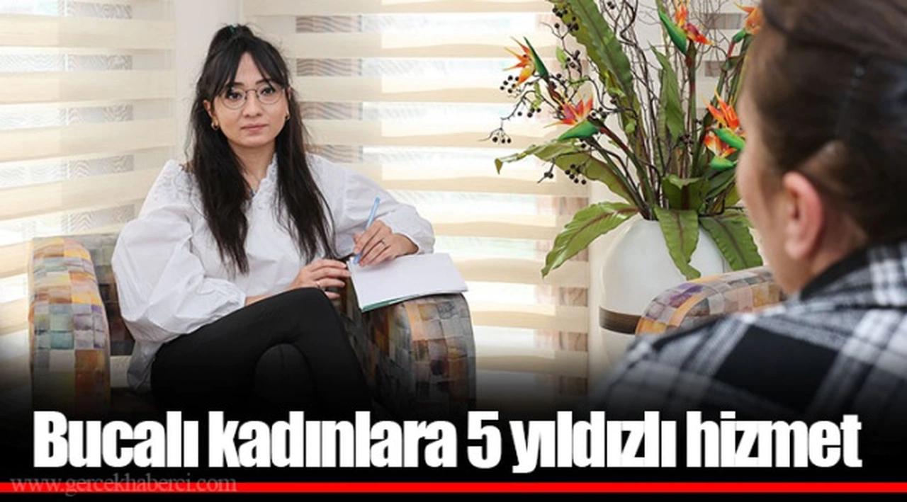Bucalı kadınlara 5 yıldızlı hizmet