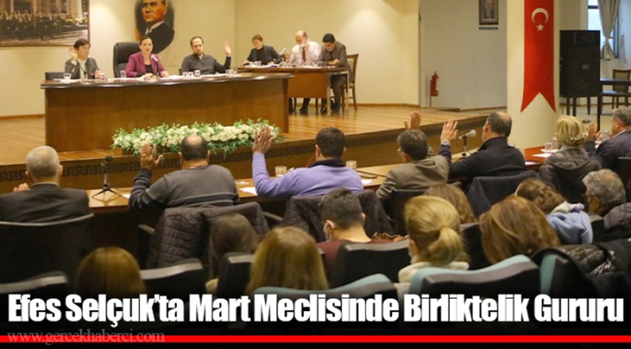 Efes Selçuk’ta Mart Meclisinde Birliktelik Gururu