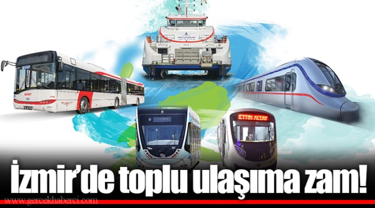 İzmir'de toplu ulaşıma zam!