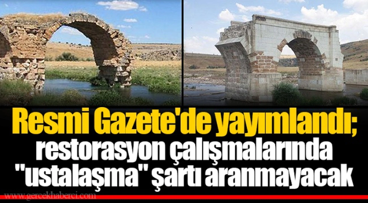 Resmi Gazete'de yayımlandı; restorasyon çalışmalarında "ustalaşma" şartı aranmayacak