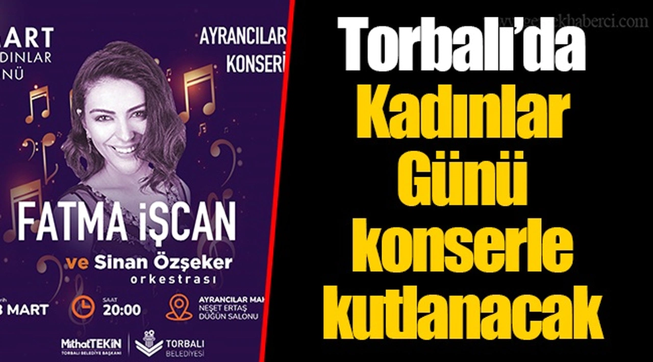 Torbalı’da Kadınlar Günü konserle kutlanacak