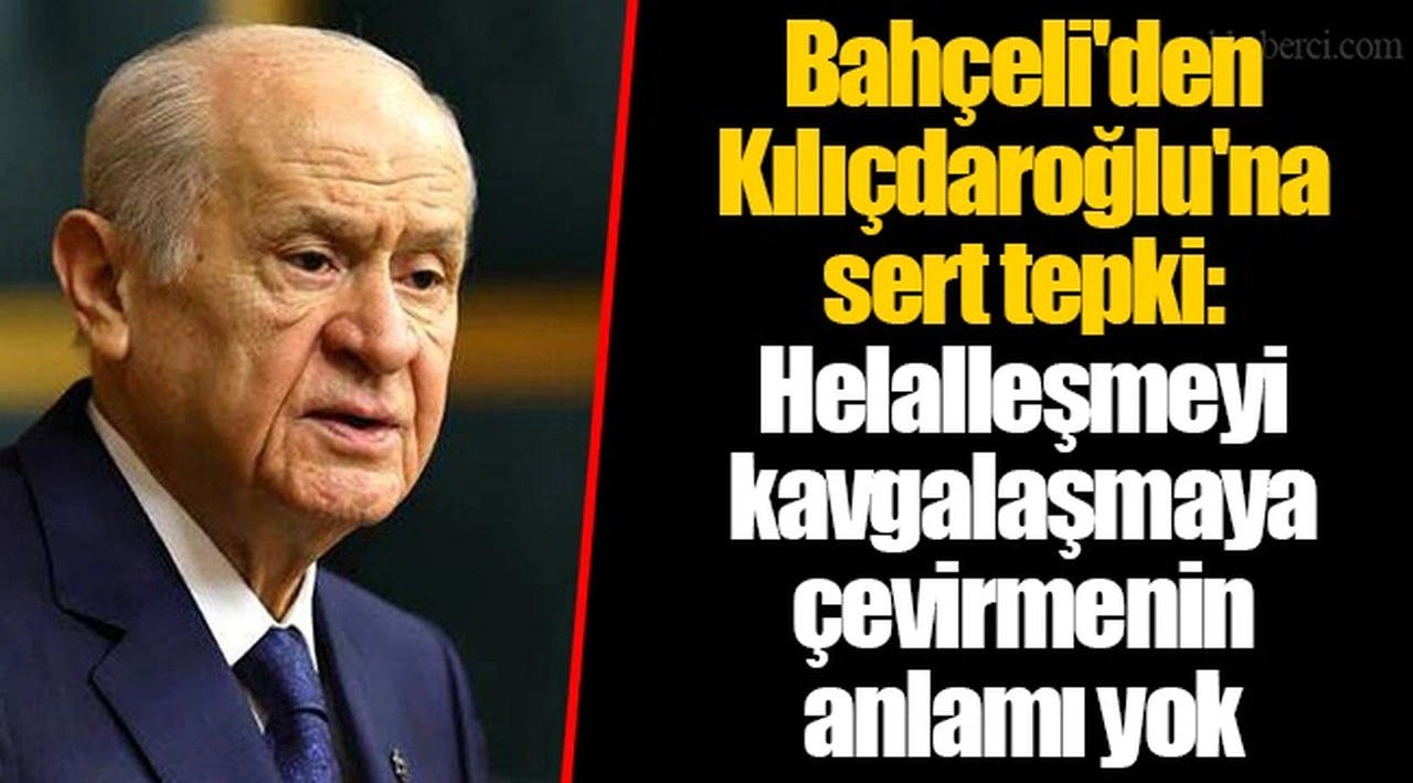 Bahçeli'den Kılıçdaroğlu'na sert tepki: Helalleşmeyi kavgalaşmaya çevirmenin anlamı yok