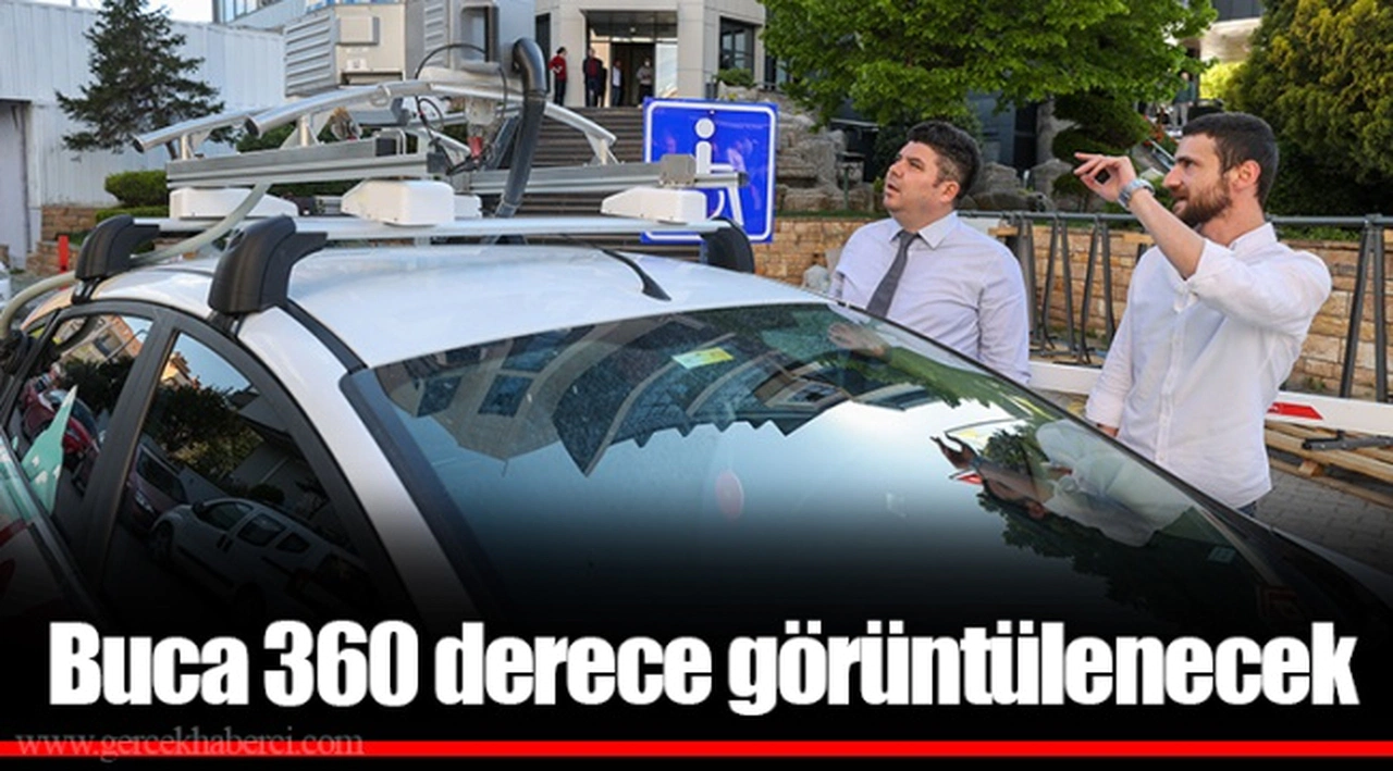 ​​​​​​​Buca 360 derece görüntülenecek