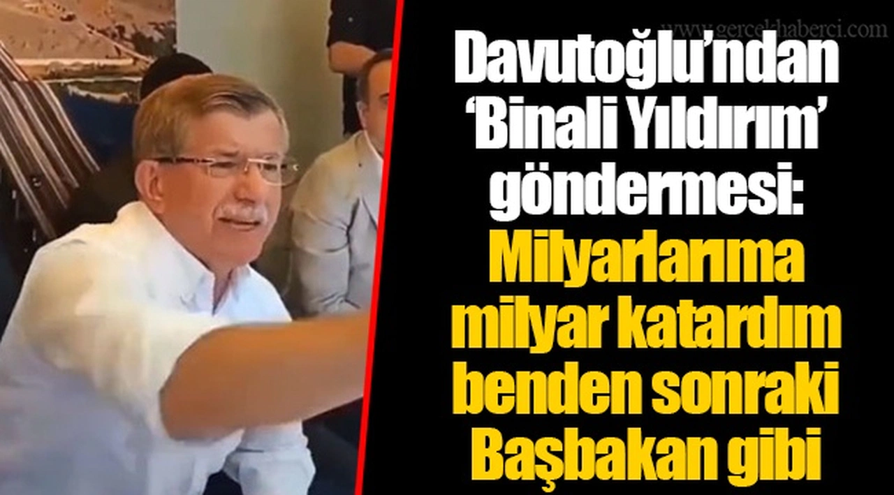 Davutoğlu’ndan ‘Binali Yıldırım’ göndermesi: Milyarlarıma milyar katardım benden sonraki Başbakan gibi