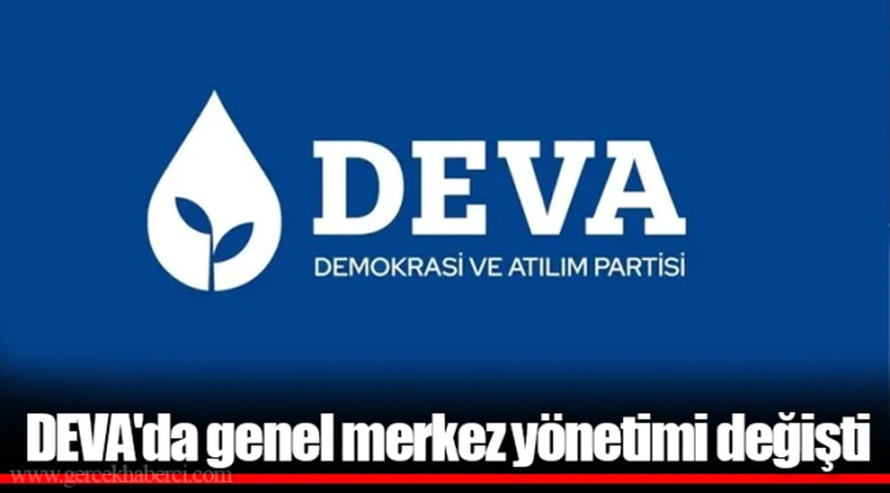 DEVA'da genel merkez yönetimi değişti