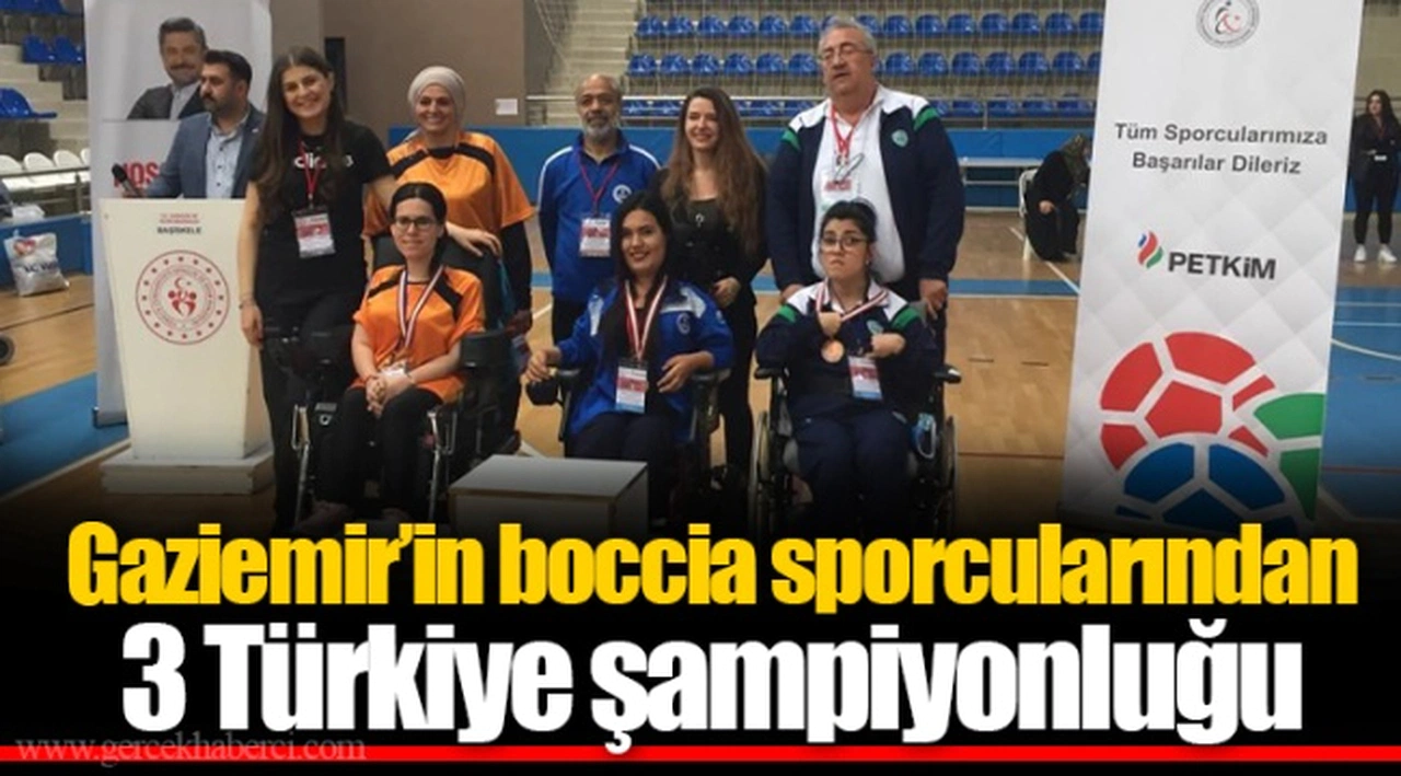 Gaziemir’in boccia sporcularından 3 Türkiye şampiyonluğu