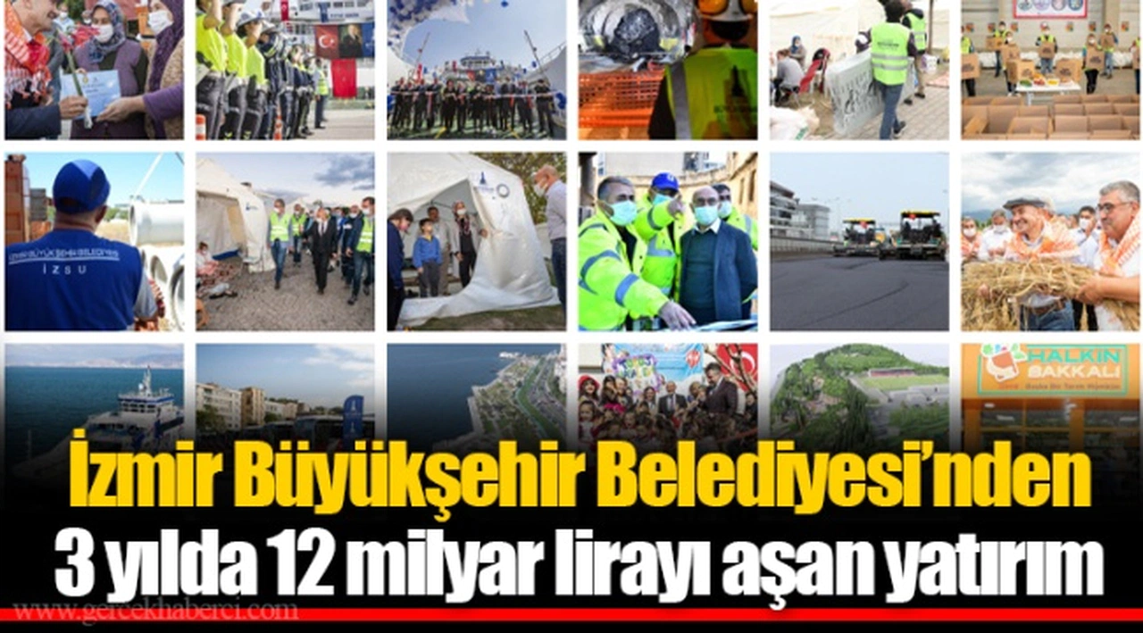İzmir Büyükşehir Belediyesi’nden 3 yılda 12 milyar lirayı aşan yatırım