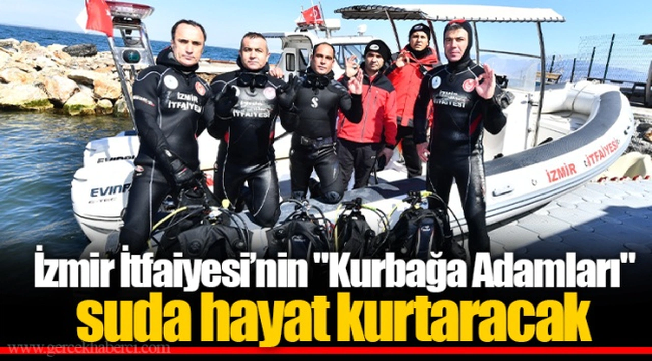 İzmir İtfaiyesi’nin "Kurbağa Adamları" suda hayat kurtaracak