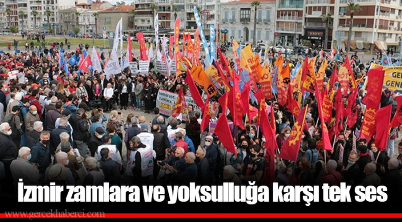 İzmir zamlara ve yoksulluğa karşı tek ses