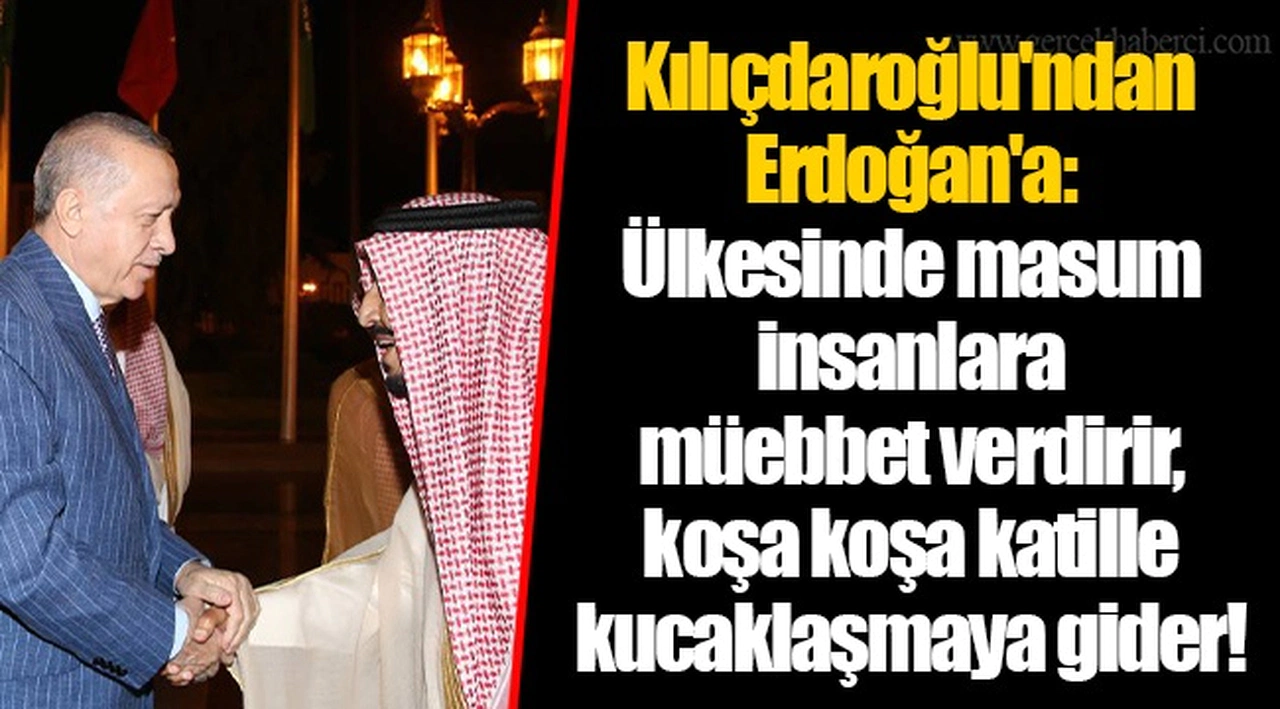 Kılıçdaroğlu'ndan Erdoğan'a: Ülkesinde masum insanlara müebbet verdirir, koşa koşa katille kucaklaşmaya gider!