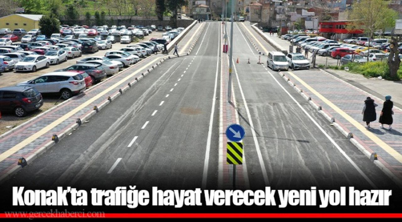 Konak’ta trafiğe hayat verecek yeni yol hazır