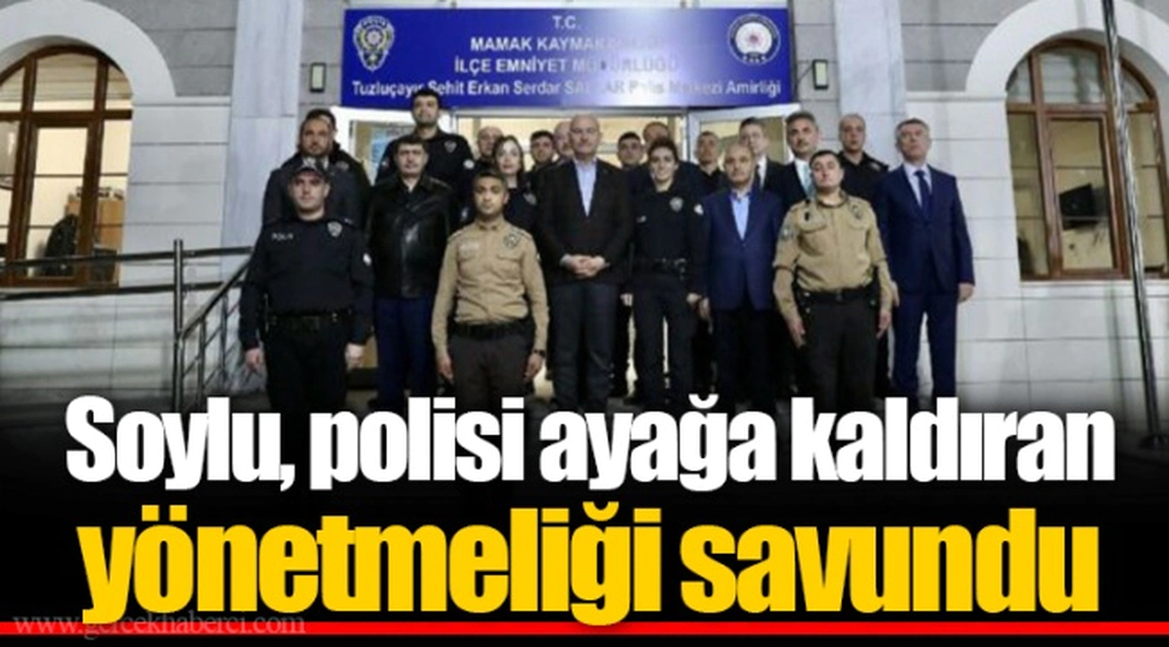 Soylu, polisi ayağa kaldıran yönetmeliği savundu