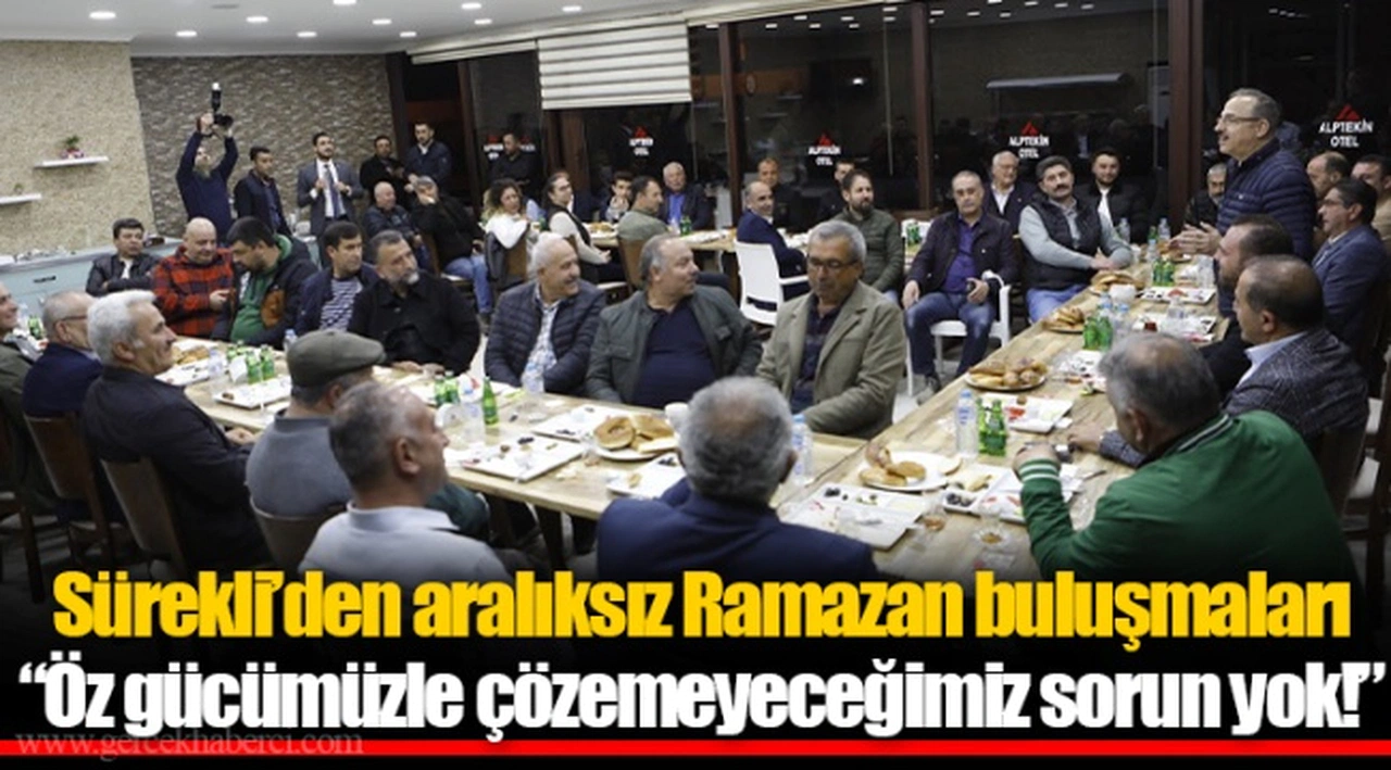 Sürekli’den aralıksız Ramazan buluşmaları  ​​​​​​​“Öz gücümüzle çözemeyeceğimiz sorun yok!”