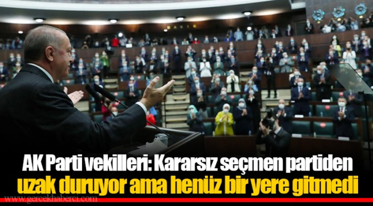AK Parti vekilleri: Kararsız seçmen partiden uzak duruyor ama henüz bir yere gitmedi