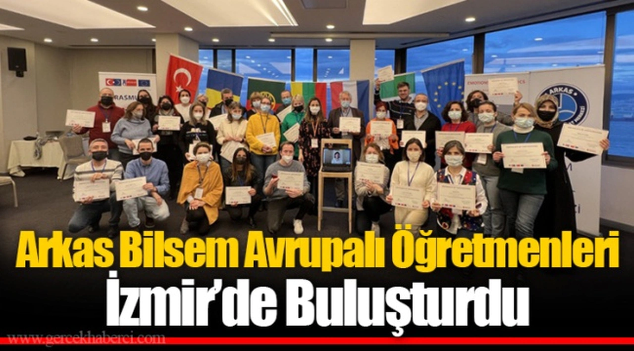 Arkas Bilsem Avrupalı Öğretmenleri İzmir’de Buluşturdu