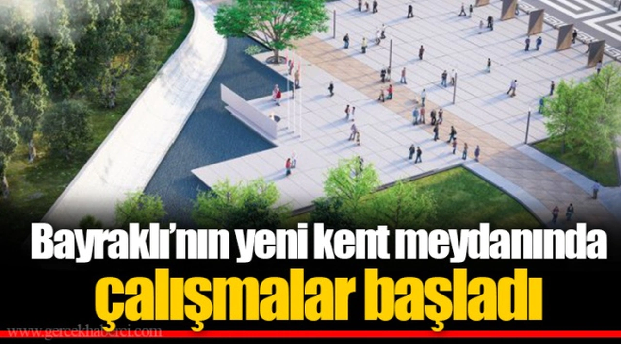 Bayraklı’nın yeni kent meydanında çalışmalar başladı