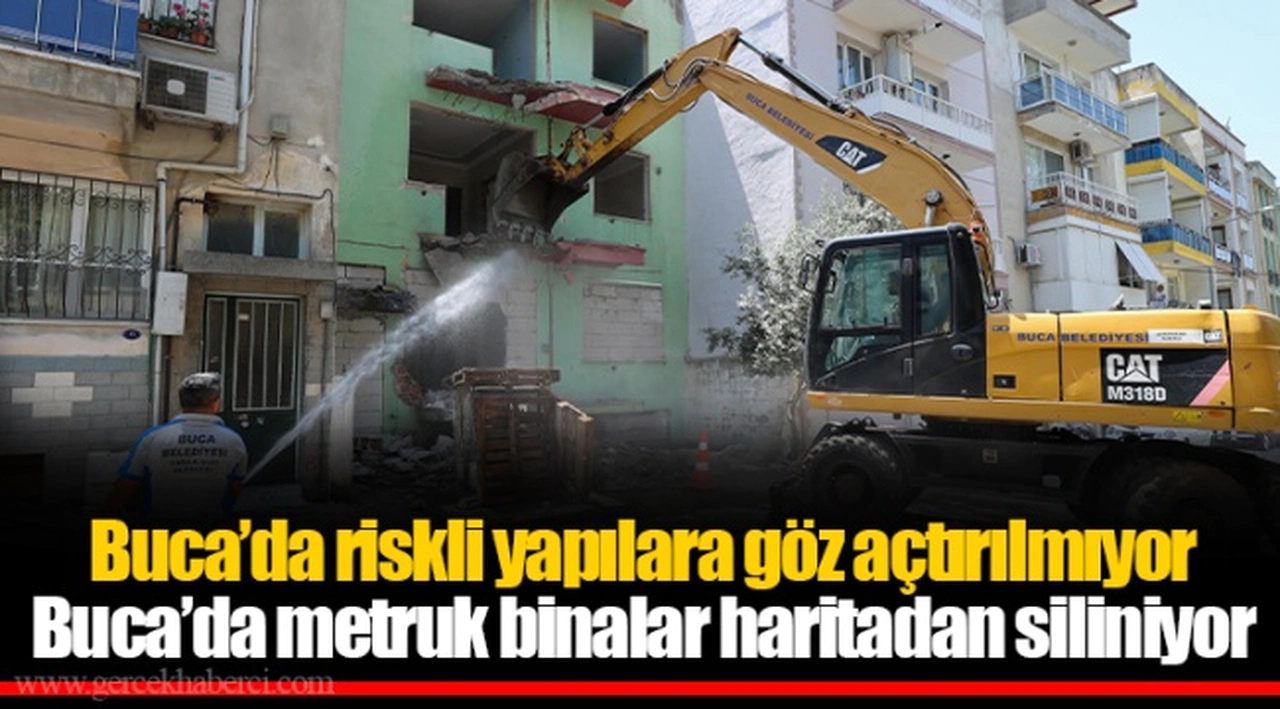 Buca’da riskli yapılara göz açtırılmıyor