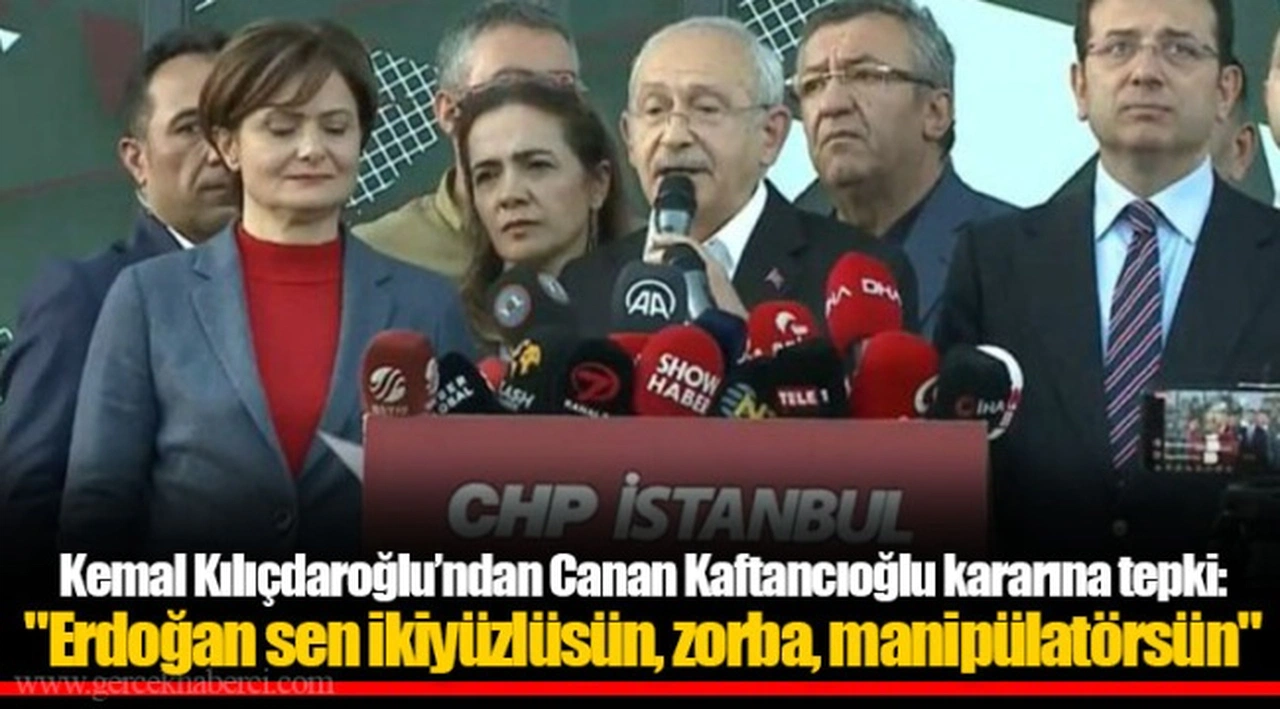 Kılıçdaroğlu’ndan Canan Kaftancıoğlu kararına tepki: Erdoğan sen ikiyüzlüsün, zorba, manipülatörsün