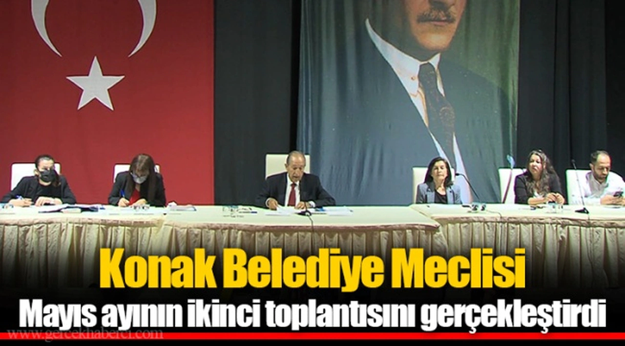 Konak Belediye Meclisi Mayıs ayının ikinci toplantısını gerçekleştirdi