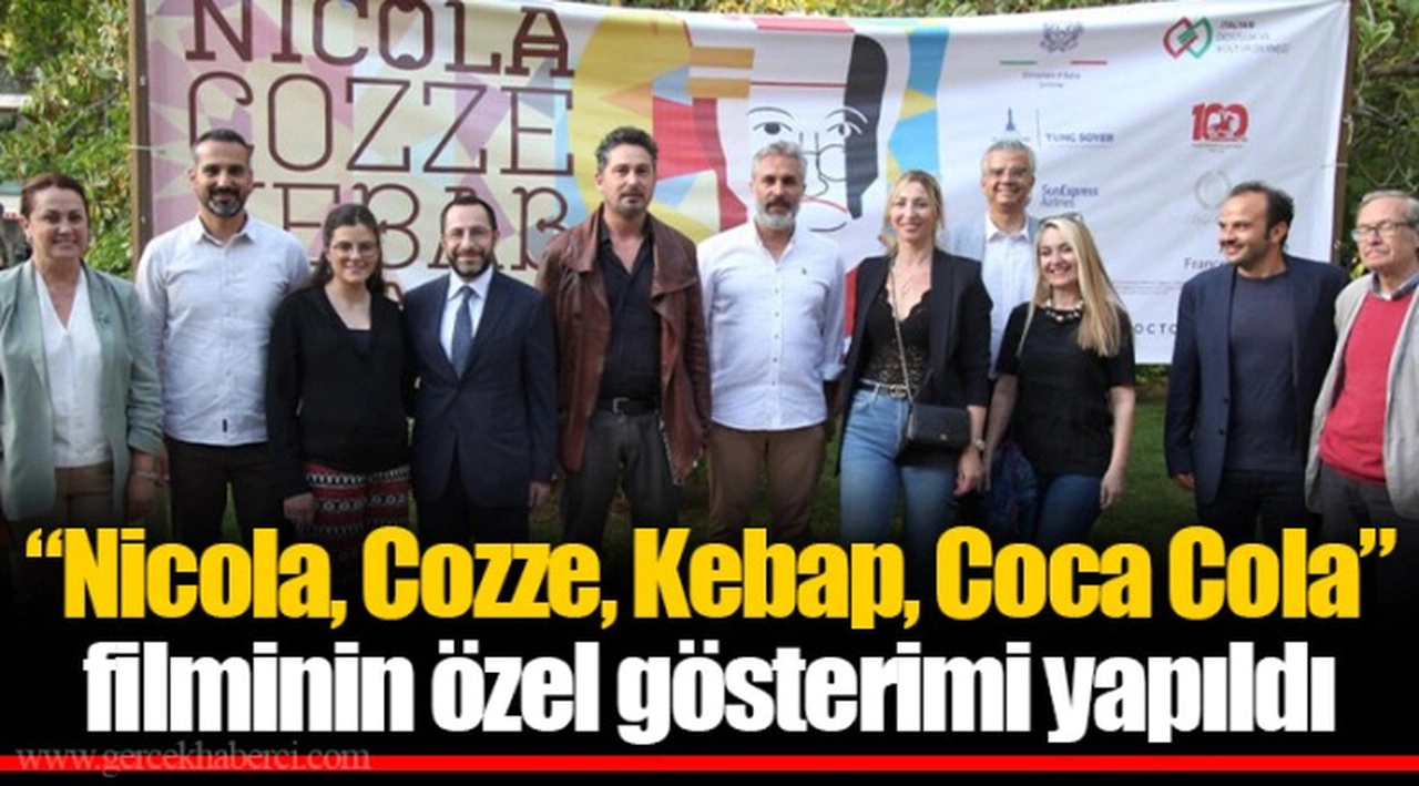 “Nicola, Cozze, Kebap, Coca Cola” filminin özel gösterimi yapıldı