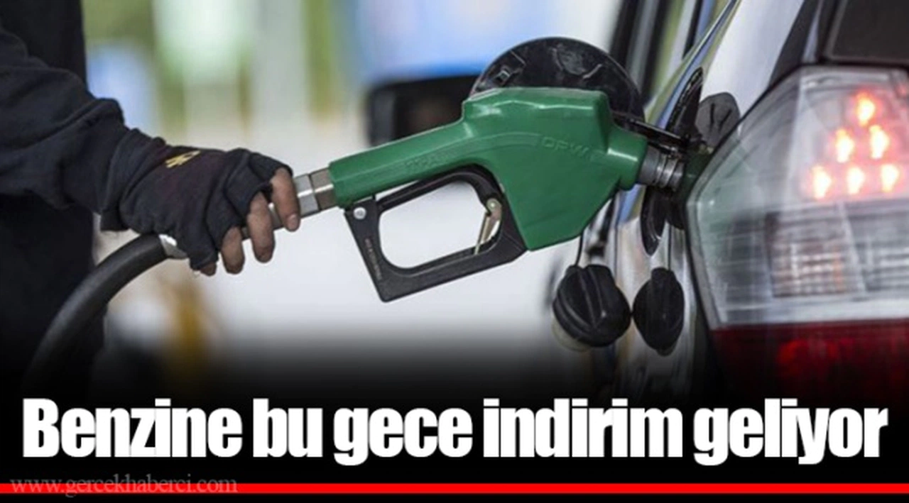 Benzine bu gece indirim geliyor