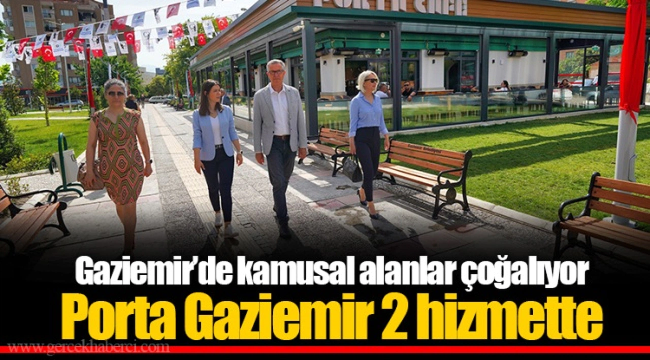 Gaziemir’de kamusal alanlar çoğalıyor Porta Gaziemir 2 hizmette