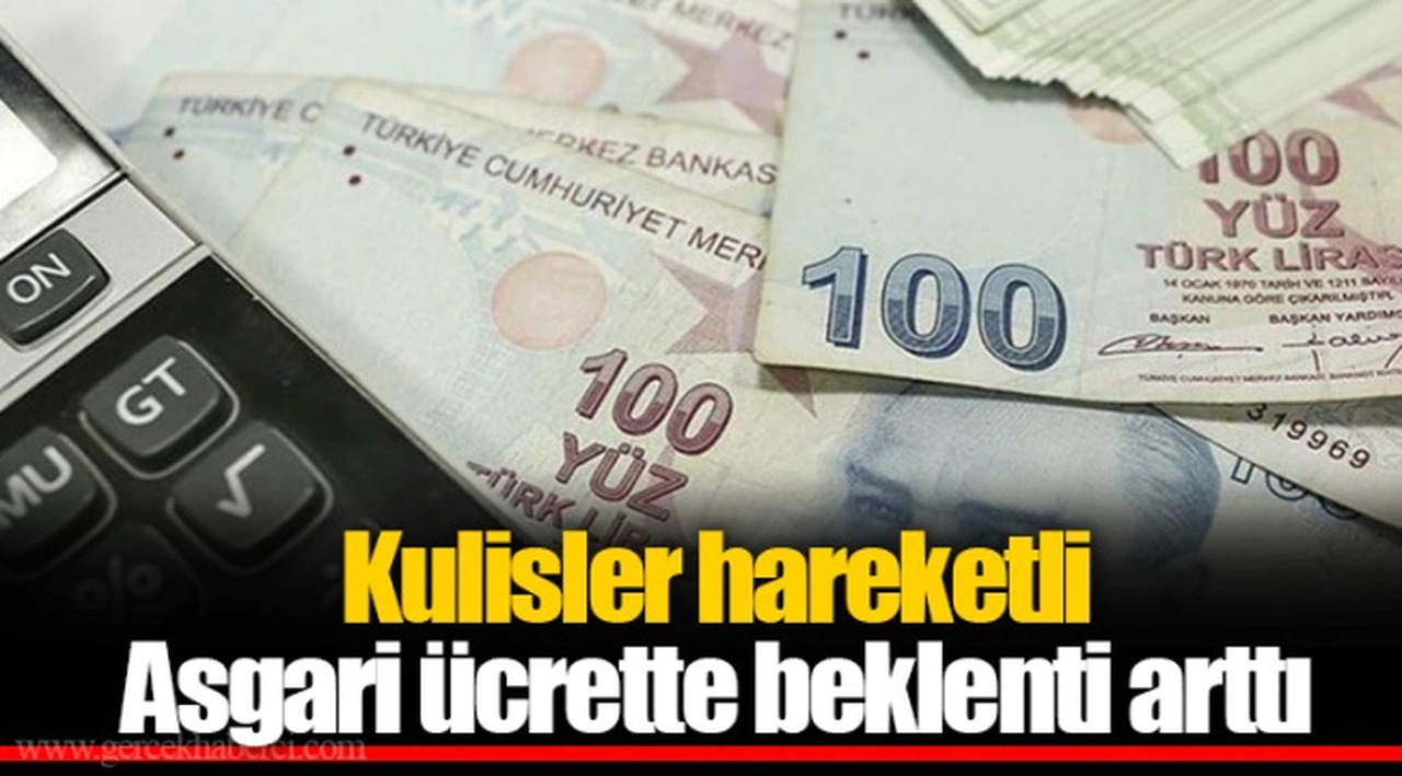 Kulisler hareketli  Asgari ücrette beklenti arttı