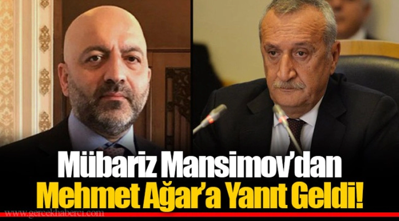 Mübariz Mansimov’dan Mehmet Ağar’a Yanıt Geldi!