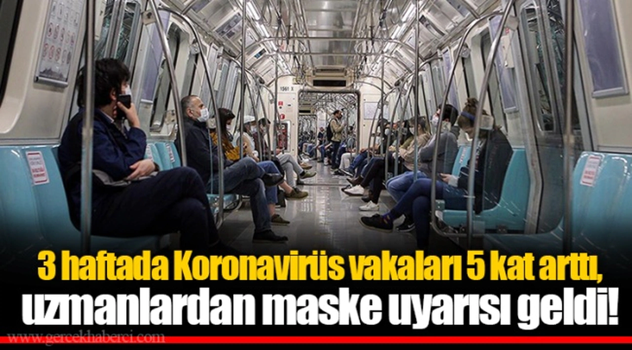 3 haftada Koronavirüs vakaları 5 kat arttı, uzmanlardan maske uyarısı geldi!