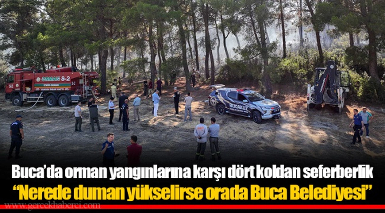 Buca’da orman yangınlarına karşı dört koldan seferberlik