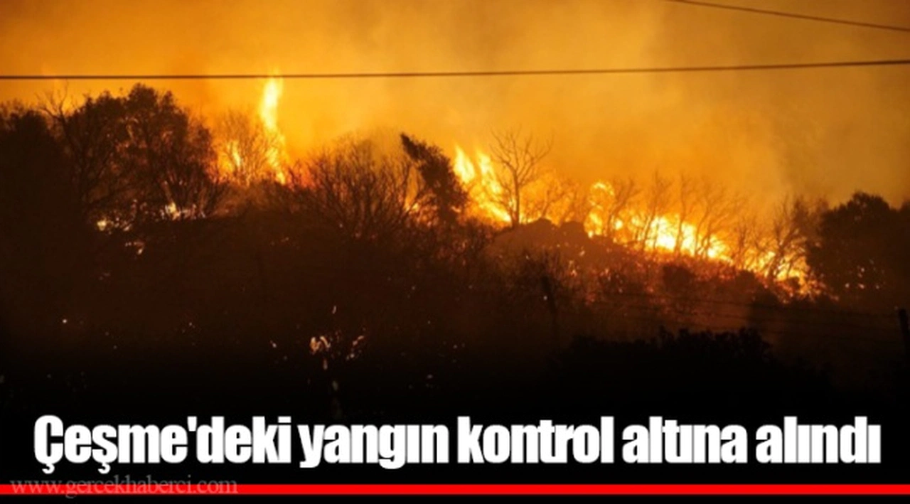 Çeşme'deki yangın kontrol altına alındı